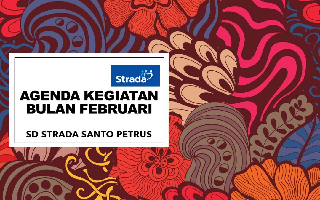 AGENDA KEGIATAN SEKOLAH BULAN FEBRUARI
