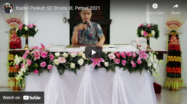 PERAYAAN PASKAH 2021 DISERTAI DENGAN LOMBA ANTAR SISWA – SD STRADA SANTO PETRUS