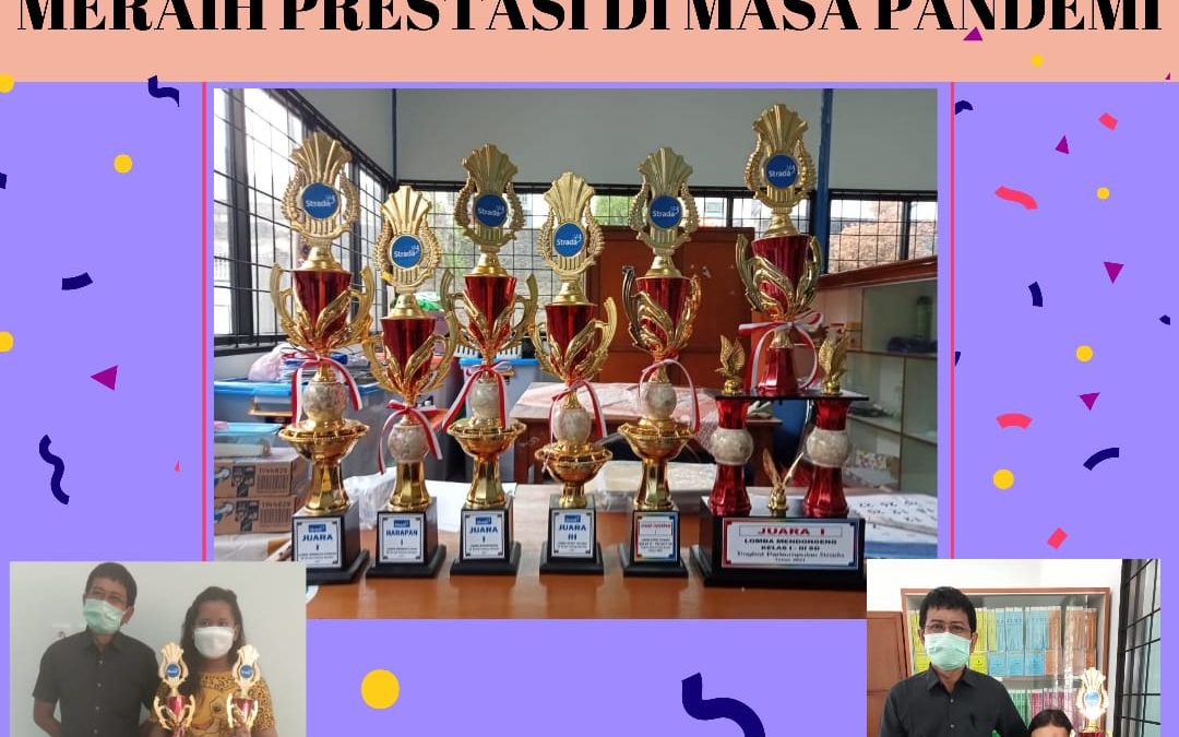 MERAIH PRESTASI DI MASA PANDEMI