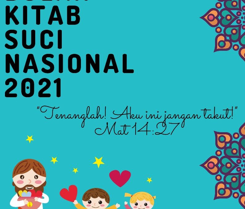 BULAN KITAB SUCI NASIONAL 2021 “YESUS SAHABAT SEPERJALANAN KITA”  DAN LOMBA BULAN KITAB SUCI NASIONAL