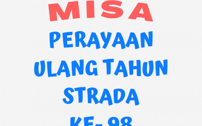 MISA PERAYAAN HARI ULANG TAHUN STRADA KE 98