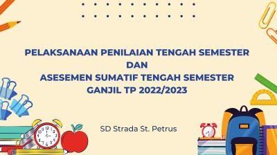 PELAKSANAAN PENILAIAN TENGAH SEMESTER DAN ASESEMEN SUMATIF TENGAH SEMESTER GANJIL TP 2022/2023